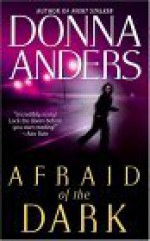 Afraid of the Dark - Donna Anders