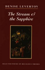 The Stream & the Sapphire: Selected Poems on Religious Themes - Denise Levertov