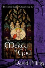 The Mercy of God (The John Swale Chronicles) - David Pilling