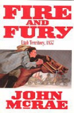 Fire and Fury - John McRae