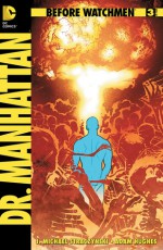 Before Watchmen: Dr. Manhattan #3 - J. Michael Straczynski, John Higgins, Adam Hughes