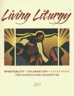 Living Liturgy: Spirituality, Celebration, and Catechesis for Sundays and Solemnities - Joyce Ann Zimmerman, Kathleen Harmon, Christopher W. Conlon, Christopher Conlon