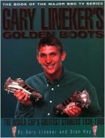 Gary Linker's Golden Boots - Lineker, Gary Lineker, Hey, Stan Hey