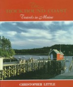 The Rockbound Coast: Travels in Maine - Christopher Little