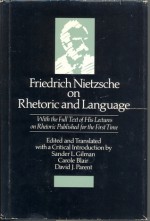 On Rhetoric and Language - Friedrich Nietzsche, Sander L. Gilman, Carole Blair, David J. Parent