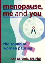 Menopause, Me and You - Ann Voda, Esther D. Rothblum, Ellen Cole