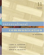 Intercultural Communication: A Reader - Larry A. Samovar, Edwin R. McDaniel, Richard E. Porter