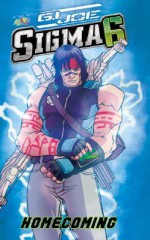 G.I. Joe: SIGMA 6: Homecoming - Andrew Dabb