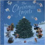 The Christmas Angels - Claire Freedman, Gail Yerrill