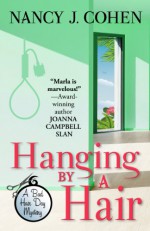 Hanging by a Hair (Bad Hair Day Mystery, #11) - Nancy J. Cohen