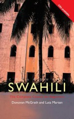 Colloquial Swahili: The Complete Course for Beginners (Colloquial Series) - Lutz Marten, Donovan Lee McGrath