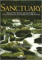 Sanctuary: Reflective Piano Arrangements with Optional Instrumental Obbligatos - Ruth Schram