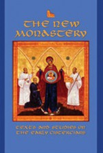 The New Monastery: Texts and Studies on the Earliest Cistercians - Rozanne Elder, E. Rozanne Elder