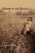 Return to the Bosque - Ken Miller