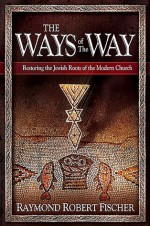 Ways of the Way - Bob Fischer, Robert Raymond Fischer, Robert Fischer