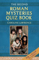 The Second Roman Mysteries Quiz Book - Caroline Lawrence