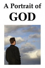 A Portrait of God - Stephen Charnock, Daniel Chamberlin, Ron Crisp