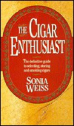 The Cigar Enthusiast - Sonia Weiss