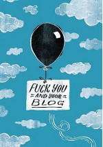 Fuck You and Your Blog Journal - Ray Fenwick