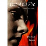 Out of the Fire - Deborah Froese