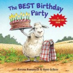 The Best Birthday Party: A Touch-And-Feel Book - Serena Romanelli, Hans de Beer