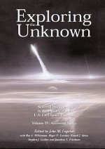 Exploring the Unknown: Selected Documents in the History of the U.S. Civil Space Program, Volume 4: Accessing Space - John M. Logsdon