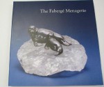 The Fabergae Menagerie: [Exhibition] - Deborah E. Horowitz