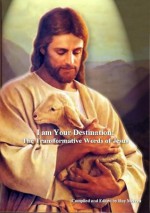 I am Your Destination: the Transformative Words of Jesus - Jesus, Roy Melvyn