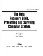 The Data Recovery Bible, Preventing And Surviving Computer Crashes/Book And Disk - Pamela Kane, Andy Hopkins, Pam Knae