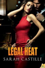 Legal Heat - Sarah Castille