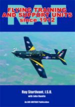 RAF Flying Training and Support Units Since 1912 - Ray Sturtivant, John F. Hamlin