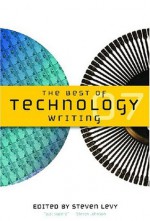 The Best of Technology Writing 2007 - Steven Levy