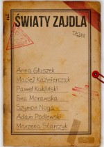 Światy Zajdla - Anna Głuszek, Maciej Kaźmierczak, Paweł Kukliński, Ewa Morawska, Szymon Noga, Adam Podlewski, Marzena Starczyk