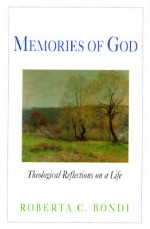 Memories of God - Roberta C. Bondi