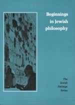 Beginnings In Jewish Philosophy (The Jewish Heritage Series) - Meyer Levin