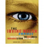 Irvine Welsh Omnibus, The - Trainspotting - The Acid House - Marabou Stork Nightmares - Irvine Welsh