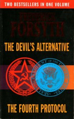 The Devil's Alternative & The Fourth Protocol - Frederick Forsyth