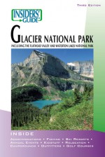 Insiders' Guide to Glacier National Park: Including the Flathead Valley and Waterton Lakes National Park - Susan Olin