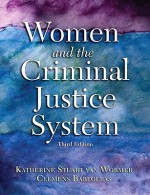 Women and the Criminal Justice System (3rd Edition) - Katherine Stuart van Wormer, Clemens F. Bartollas