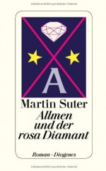 Allmen und der rosa Diamant - Martin Suter, Gert Heidenreich