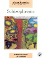 Schizophrenia - Max Birchwood, Chris Jackson