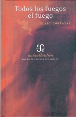 Todos los fuegos el fuego - Julio Cortázar, Beatriz Colombi