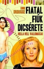 Fiatal fiúk dicsérete. Hella Hell vallomásai - Unni Drougge, Dragos Erzsébet