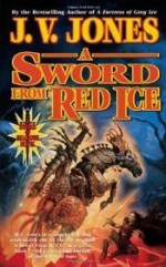 A Sword from Red Ice - J.V. Jones