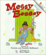 Messy Bessey (Rookie Readers: Level C) - Patricia C. McKissack, Fredrick L. McKissack