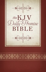 The KJV Daily Promise Bible: The Entire Bible Arranged in 365 Daily Readings--Featuring One of God's Promises for Every Day of the Year - Barbour Publishing Inc.