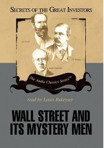 Wall Street and Its Mystery Men (Secrets of the Great Investors) - Robert Sobel, Kenneth L. Fisher