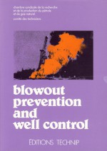 BLOWOUT PREVENTION & WELL CONTROL - Editions Technip, Paul W. Ellis, Editions Technip