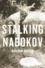 Stalking Nabokov - Brian Boyd