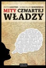 Mity czwartej władzy - Dobrosław Rodziewicz, Piotr Legutko